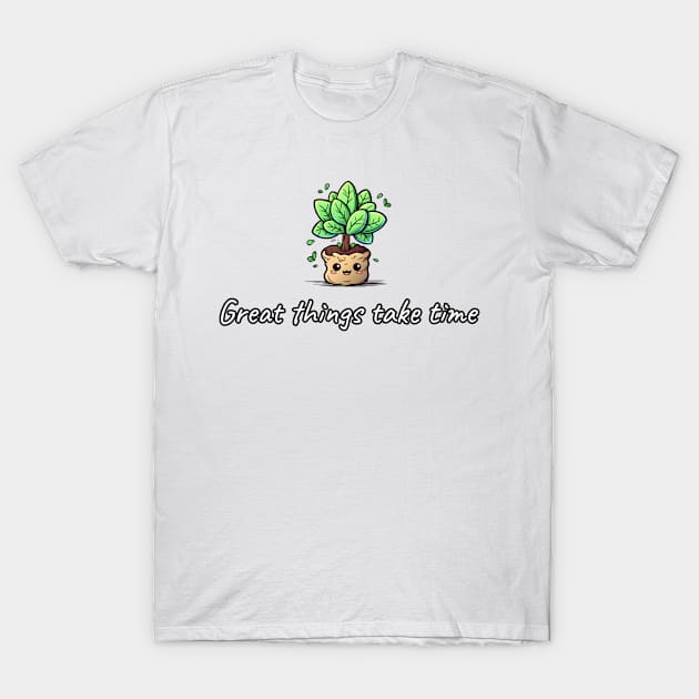 Great Things Take Time Sapling T-Shirt by The Charming Corner